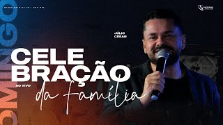 Pr Júlio César  Celebração da Família [upl. by Swamy985]