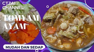 TOMYAM AYAM versi sayur lebih ‼️ Penat Balik Kampung Masak yang paling mudah jer [upl. by Refeinnej]