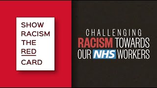 Challenging Racism Towards Our NHS Workers A Show Racism the Red Card original film [upl. by Philcox416]