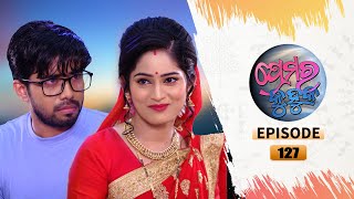 Prema Ra Kuhuka  Full Ep 127  3rd Jun 2022  Odia Serial – TarangTV [upl. by Inami]