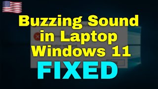 How to Fix Buzzing Sound in Laptop Windows 11 [upl. by Ayres176]