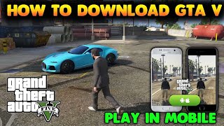 How to Download GTA 5 For Android  Download Real GTA 5 on Android 2024  GTA 5 Mobile Download [upl. by Enileda]