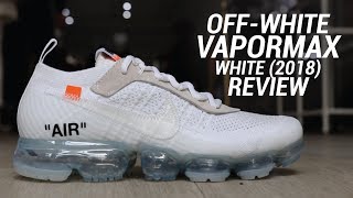 OFF WHITE NIKE VAPORMAX 2018 WHITE REVIEW [upl. by Boys]