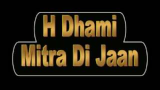 H Dhami  Mitra Di Jaan [upl. by Verne]