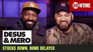 Coronavirus Comes for Stocks amp James Bond  DESUS amp MERO  SHOWTIME [upl. by Britteny361]