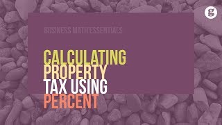 Calculating Property Tax Using Percent [upl. by Berwick]