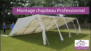 MONTAGE CHAPITEAU PROFESSIONNEL C2M [upl. by Leahicm687]