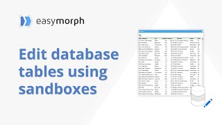 Edit database tables manually with sandboxes in EasyMorph [upl. by Elauqsap]