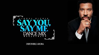 Lionel Richie  Say You Say Me  Special Dance Original Mix DeejayBlue [upl. by Reagen173]