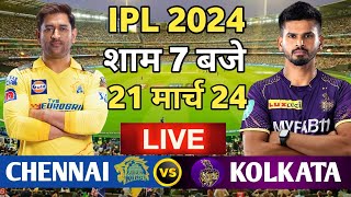 🔴Live CSK vs KKR 1st Match Live TATA IPL 2024 Live cricket match today CSK need 247 cskvskkr [upl. by Hafeenah]