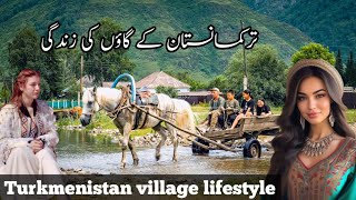 Turkmenistan village life documentary in Urdu and Hindi [upl. by Dieterich90]