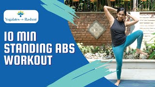 10 min Standing Abs Workout  Easy Exercises for Toning  Yogalates with Rashmi [upl. by Derinna]