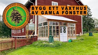 BYGG VÄXTHUS AV GAMLA FÖNSTER [upl. by Gerry]