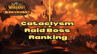 Ranking All Cataclysm Raid Bosses  Cataclysm Classic [upl. by Nyletak]