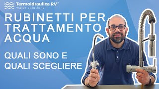 Rubinetti per trattamento acqua quali sono e quali scegliere [upl. by Arod817]