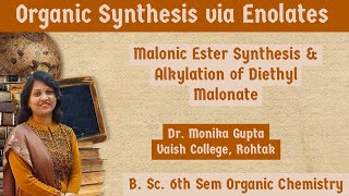 Organic Synthesis via Enolates 02 Malonic Ester Synthesis By Dr Monika Gupta [upl. by Kerrie376]