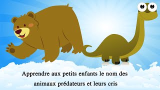 Kids Learn Animals names and Sounds Apprendre aux enfants noms animaux prédateurs et leurs cris [upl. by Phina]