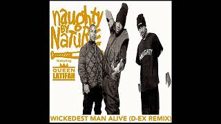 Naughty By Nature ft Queen Latifah  quotWickedest Man Alive DEx Remixquot [upl. by Weingarten144]