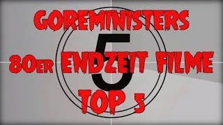 Goreministers Top 5 Endzeit Filme aus den 80ern [upl. by Llemor832]