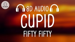 FIFTY FIFTY  Cupid 8D AUDIO Twin Version [upl. by Enortna]