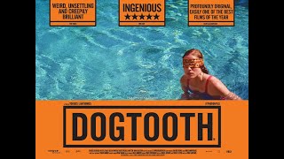 Dogtooth 2009  Deleted Scenes [upl. by Blancha]