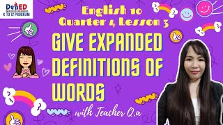 ENGLISH 10 QUARTER 4 LESSON 3 GIVE EXPANDED DEFINITIONS OF WORDS Educational Video [upl. by Atsok]