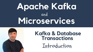 Apache Kafka for Microservices Kafka and Database transactions [upl. by Eema]