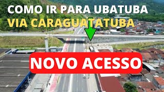 Informações de como ir para Ubatuba quando chegar em Caraguatatuba via Rodovia dos Tamoios [upl. by Nylirret558]