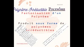 Polynôme irréductible  Factorisation [upl. by Oiramad359]