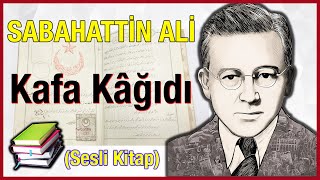 Sabahattin Ali  Kafa Kâğıdı │ Sesli Kitap [upl. by Besse500]