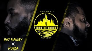 RAY MANLEY VS MURDA  HY SoCiety quotINVITATIONAL NY4 quot HOSTED BY KAY SLEEZE [upl. by Gnilrets621]