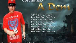 A Dem Cosculluela Letra medium [upl. by Zeb406]