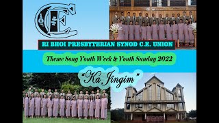 KA JINGIM  THEME SONG YOUTH WEEK amp YOUTH SUNDAY 2022  RI BHOI PRESBYTERIAN SYNOD CE UNION [upl. by Ecnedac]