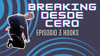 BREAKING DESDE CERO Cap2 HOOKS Ep3 TUTORIAL bboy footwork breaking dance floorwork [upl. by Nemzzaj]