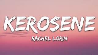 RachelLorinMusic  Kerosene Lyrics 7clouds Release [upl. by Sorkin218]