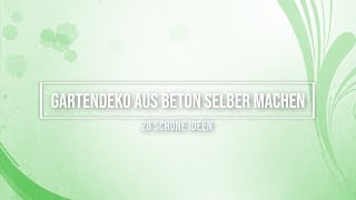 Gartendeko aus Beton selber machen  28 schöne Ideen [upl. by Crean]