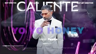 Caliente  Yo Yo Honey Singh [upl. by Nigem]