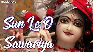 Sun Le O Sawariya Mujhe Tera Hi Sahara  Krishna Bhajan  Bhajan Songs  सुन ले ओ सांवरिया [upl. by Ayahsal583]