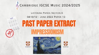 Impressionism Extract  IGCSE Music Past Paper June 2022 [upl. by Richela923]