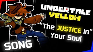 quotThe Justice In Your Soulquot  Undertale Yellow ORIGINAL SONG [upl. by Nylcsoj554]