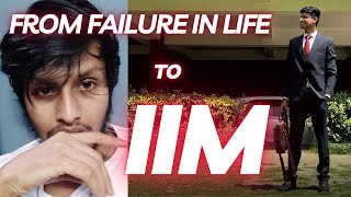 From Failure to IIM Journey  The Story of My Life  The Dream Project [upl. by Atyekram]