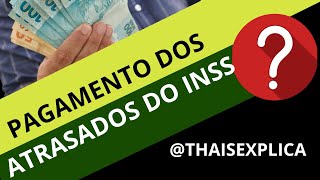 AGORA PAGAMENTO DOS ATRASADOS DO INSSSAIBA COMO É FEITO [upl. by Atiuqaj]