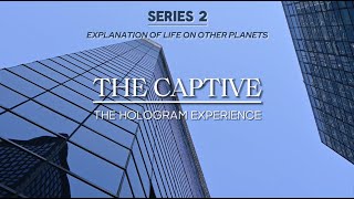 The Captive The Hologram Experience Excerpt 2 [upl. by Ahtebbat]