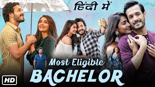 Most Eligible Bachelor Full Movie In Hindi Dubbed  Akhil Akkineni Pooja Hegde  HD Facts amp Review [upl. by Morna]