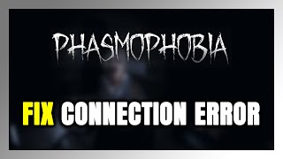 How to FIX Phasmophobia Connection Error  Server Error [upl. by Hanah]