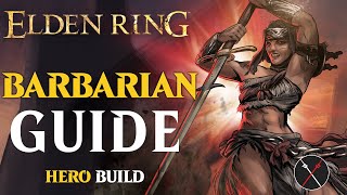 Elden Ring Hero Class Guide  How to Build a Barbarian Beginner Guide [upl. by Celene]