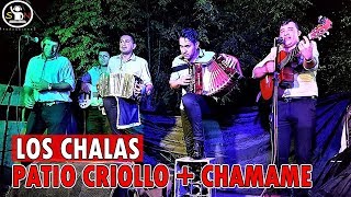 LOS CHALAS  PATIO CRIOLLO  CHAMAME FLIA ARIAS [upl. by Pessa906]