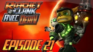 Ratchet amp Clank avec Deriv  Épisode 21 Fin [upl. by Volnak]