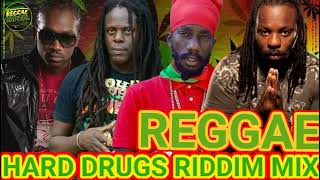 REGGAE MIX 2024 HARD DRUGS RIDDIM MIX ft BUSY SIGNAL RICHIE SPICE SIZZLA CHUCK FENDA AND MORE [upl. by Aisats]