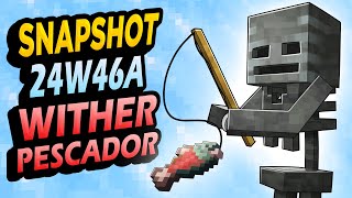 ✅ WITHER PESCADOR 👉 Snapshot 24w46a Minecraft 1214 [upl. by Thordis59]